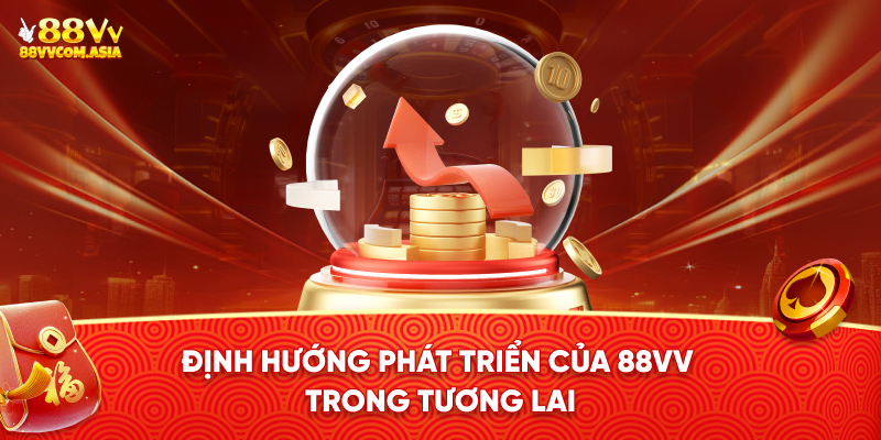 định hướng phát triền của 88VV